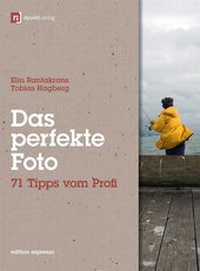 Abbildung von: Das perfekte Foto - dpunkt