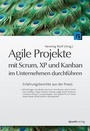 Cover: Agile Projekte mit Scrum, XP und Kanban im Unternehmen durchf&uuml;hren - dpunkt