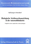 Cover: &Ouml;kologische Wettbewerbsausrichtung in der Automobilindustrie. - Verlag Wissenschaft & Praxis