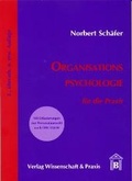 Cover: Organisationspsychologie f&uuml;r die Praxis - Verlag Wissenschaft & Praxis