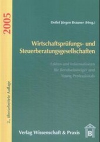 Abbildung von: Wirtschafts- und Steuerberatungsgesellschaften 2005 - Verlag Wissenschaft & Praxis