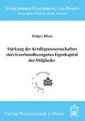 Cover: St&auml;rkung der Kreditgenossenschaften durch verbundbezogenes Eigenkapital der Mitglieder. - Verlag Wissenschaft & Praxis