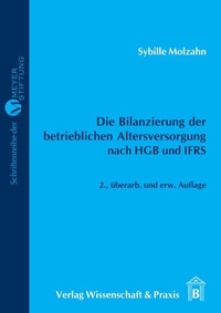 Abbildung von: Die Bilanzierung der betrieblichen Altersversorgung nach HGB und IFRS. - Duncker & Humblot