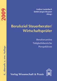 Abbildung von: Berufsziel Steuerberater /Wirtschaftsprüfer 2009 - Verlag Wissenschaft & Praxis