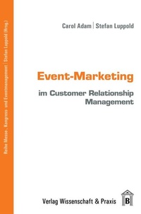Enlarge image Cover: Event-Marketing im Customer Relationship Management - Verlag Wissenschaft & Praxis