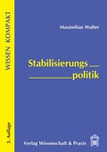 Cover: Stabilisierungspolitik. - Verlag Wissenschaft & Praxis