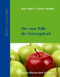 Cover: Die neue Rolle der F&uuml;hrungskraft - Verlag Wissenschaft & Praxis