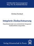Cover: Integrierte Zinsbuchsteuerung. - Verlag Wissenschaft & Praxis