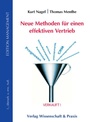Cover: Neue Methoden für einen effektiven Vertrieb. - Verlag Wissenschaft & Praxis