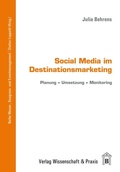 Cover: Social Media im Destinationsmarketing. - Verlag Wissenschaft & Praxis