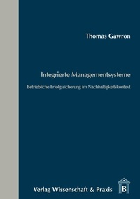 Enlarge image Cover: Integrierte Managementsysteme. - Verlag Wissenschaft & Praxis