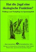 Cover: Hat die Jagd eine &ouml;kologische Funktion? - Evangelische Akademie Baden