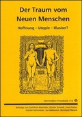 Cover: Der Traum vom Neuen Menschen - Evangelische Akademie Baden