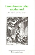 Cover: Lammfromm oder saudumm? - Evangelische Akademie Baden