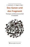 Cover: Das Ganze und das Fragment - Evangelische Akademie Baden