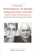 Cover: Weltreligionen im Spiegel zeitgen&ouml;ssischer Literatur - Evangelische Akademie Baden