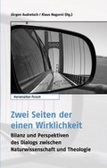 Cover: Zwei Seiten der einen Wirklichkeit - Evangelische Akademie Baden