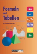 Cover: Duden Formeln und Tabellen - Mathematik - Informatik - Arbeitslehre - Technik - Physik - Astronomie - Chemie - Biologie - Sekundarstufe I und II - Duden Schulbuch