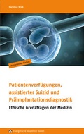 Cover: Patientenverf&uuml;gungen, assistierter Suizid und Pr&auml;implantationsdiagnostik - Evangelische Akademie Baden