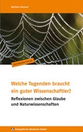 Cover: Welche Tugenden braucht ein guter Wissenschaftler? - Evangelische Akademie Baden