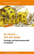 Cover: Der Mensch - Ma&szlig; aller Dinge? - Evangelische Akademie Baden