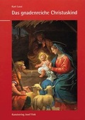 Cover: Das gnadenreiche Christuskind und die Verehrung der Kindheit Jesu - Fink, Josef
