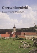 Cover: Obersch&ouml;nenfeld - Kloster und Museum - Fink, Josef