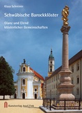 Cover: Schw&auml;bische Barockkl&ouml;ster - Glanz und Elend kl&ouml;sterlicher Gemeinschaften - Fink, Josef