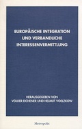 Cover: Europ&auml;ische Integration und verbandliche Interessenvermittlung - Metropolis