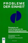 Cover: &Ouml;kologische und soziale Bedingungen des deutschen Einigungsprozesses - Metropolis