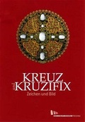 Cover: Kreuz und Kruzifix - Fink, Josef