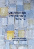 Cover: Anthropologie und Kulturelle Identit&auml;t - Fink, Josef
