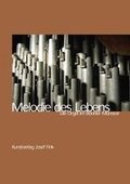 Cover: Melodie des Lebens - Fink, Josef