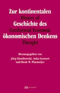 Cover: Zur kontinentalen Geschichte des &ouml;konomischen Denkens / History of Continental Economics Thought - Metropolis