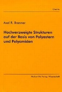 Bild: Hochverzweigte Strukturen auf der Basis von Polyestern und Polyamiden - utzverlag GmbH