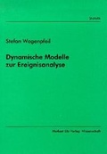 Cover: Dynamische Modelle zur Ereignisanalyse - utzverlag GmbH