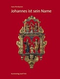 Cover: Johannes ist sein Name - Fink, Josef