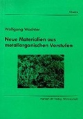 Bild: Neue Materialien aus metallorganischen Vorstufen - utzverlag GmbH
