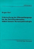 Cover: Untersuchung des W&auml;rme&uuml;bergangs bei der Partialkondensation mittels linearer Ramanspektroskopie - utzverlag GmbH