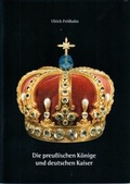 Cover: Die preu&szlig;ischen K&ouml;nige und deutschen Kaiser - Fink, Josef