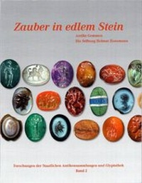 Abbildung von: Zauber in edlem Stein. Antike Gemmen - Die Stiftung Helmut Hansmann - Fink, Josef