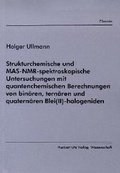 Bild: Strukturchemische und MAS-NMR-spektroskopische Untersuchungen mit quantenchemischen Berechnungen von binären, ternären und quaternären Blei(II)-halogeniden - utzverlag GmbH