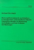 Bild: Mischungsthermodynamik von Polyethern in Lösungsmitteln unterschiedlicher Polarität. Theoretische Modelle zur Berechnung von Enthalpie und freier Enthalpie von Mischungen - utzverlag GmbH