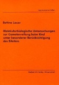 Cover: Molekularbiologische Untersuchungen zur Gametenreifung beim Rind unter besonderer Ber&uuml;cksichtigung des Eileiters - utzverlag GmbH