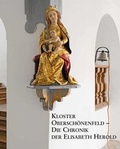 Cover: Kloster Obersch&ouml;nenfeld - Die Chronik der Elisabeth Herold - Fink, Josef
