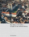 Cover: The Abbey of St Gallen - A Guide to the Cultural History - Fink, Josef
