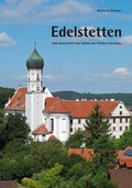 Cover: Edelstetten - Vom Damenstift zum Schloss der F&uuml;rsten Esterh&aacute;zy - Fink, Josef