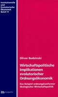 Cover: Wirtschaftspolitische Implikationen evolutorischer Ordnungs&ouml;konomik - Metropolis