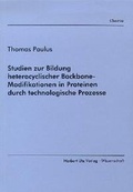 Cover: Studien zur Bildung heterocyclischer Backbone-Modifikationen in Proteinen durch technologische Prozesse - utzverlag GmbH