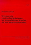 Cover: Untersuchung von Oberfl&auml;chenladungen auf photorefraktiven Kristallen mit dem Rasterkraftmikroskop - utzverlag GmbH